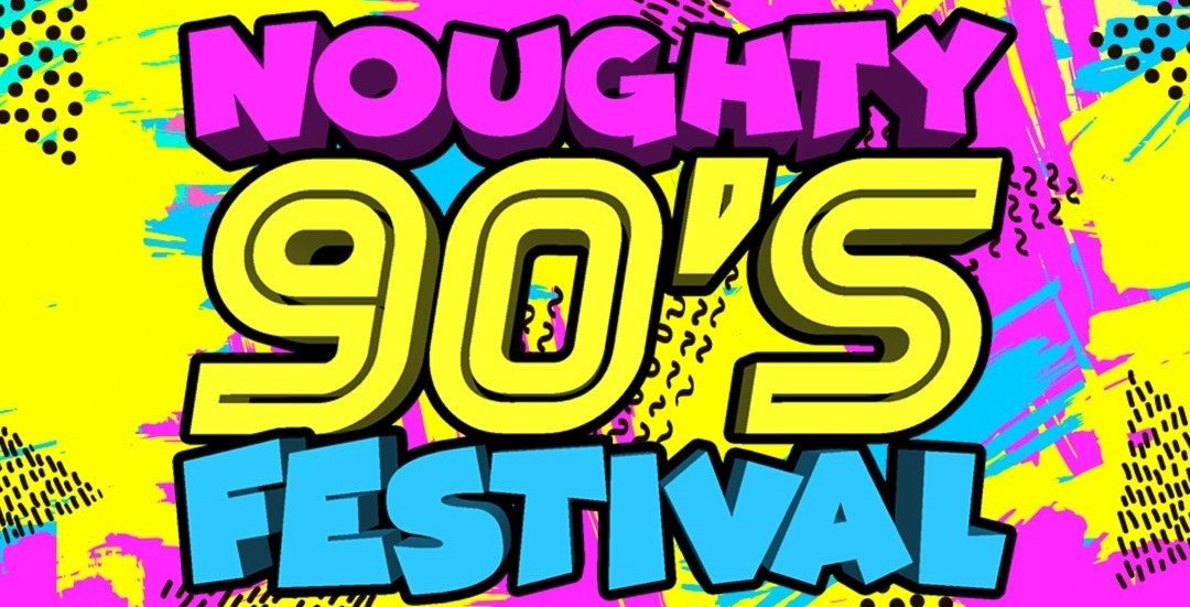 About Noughty 90s Festival